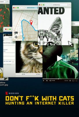 Не троньте котиков: Охота за интернет-убийцей (2019)