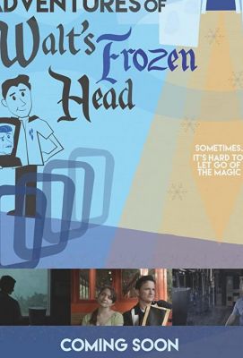 The Further Adventures of Walt's Frozen Head (2018)