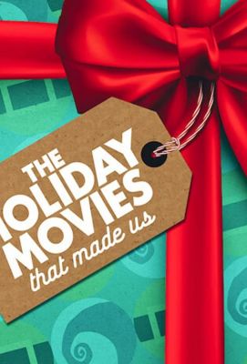 The Holiday Movies that Made Us (2020)