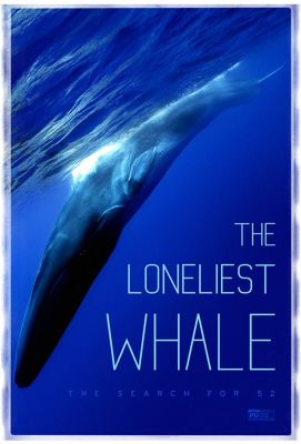 The Loneliest Whale: The Search for 52 (2021)