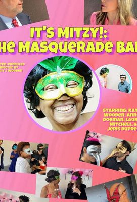 It's Mitzy!: The Masquerade Ball! (2019)