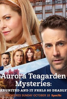 Aurora Teagarden Mysteries: Reunited and it Feels So Deadly (2020)