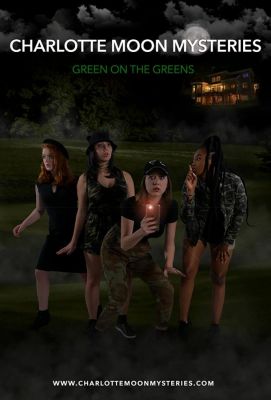 Charlotte Moon Mysteries: Green on the Greens (2021)