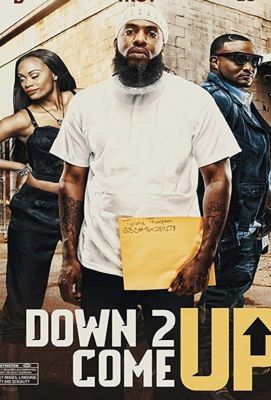 Down 2 Come Up (2019)