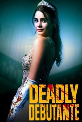 Deadly Debutantes: A Night to Die For (2021)