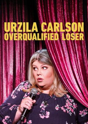 Urzila Carlson: Overqualified Loser (2020)