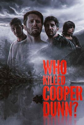 Who Killed Cooper Dunn? ()