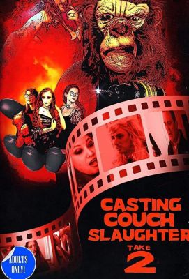 Casting Couch Slaughter 2: The Second Coming (2021)